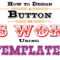 How To Design A Button In Ms Word Using Templates within Button Template For Word