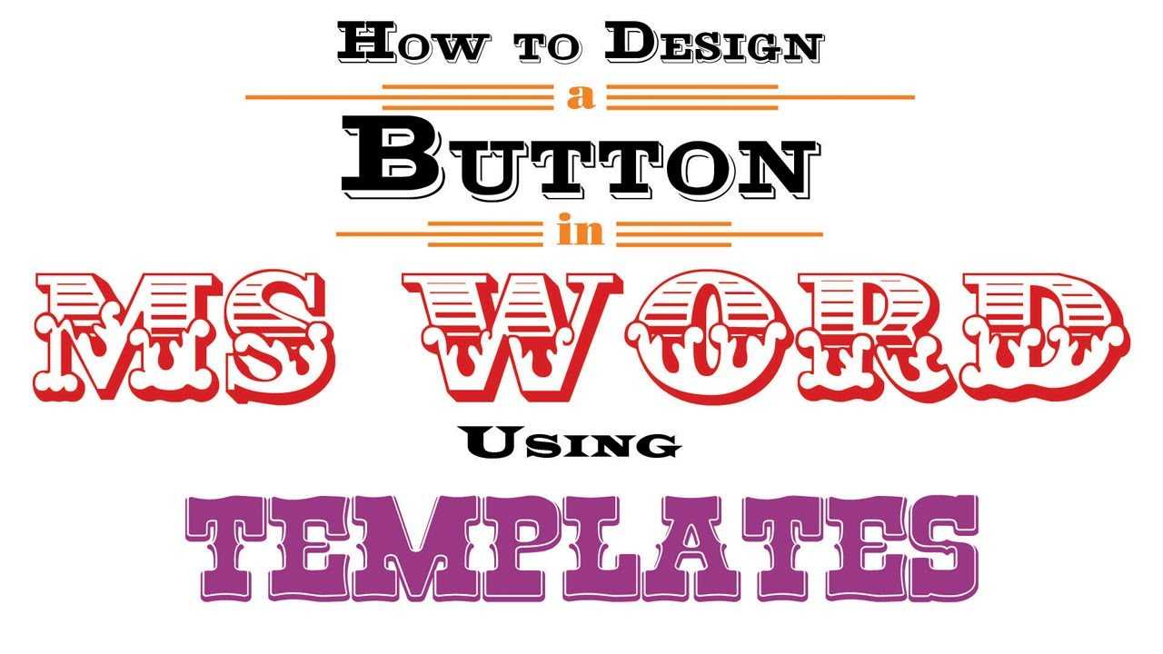 How To Design A Button In Ms Word Using Templates Within Button Template For Word