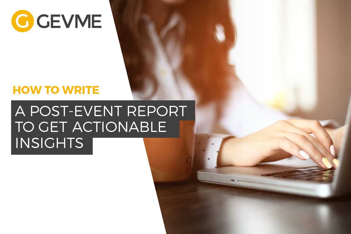 How To Write A Post Event Report To Get Actionable Insights Throughout Wrap Up Report Template