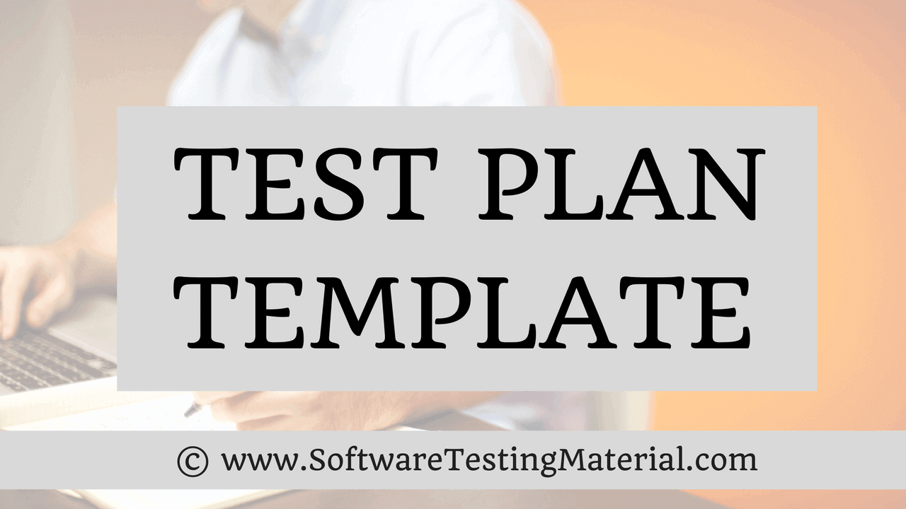Test Plan Template With Detailed Explanation | Software With Software Test Plan Template Word