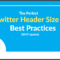 The Perfect Twitter Header Size & Best Practices (2020 Update) Pertaining To Blank Twitter Profile Template