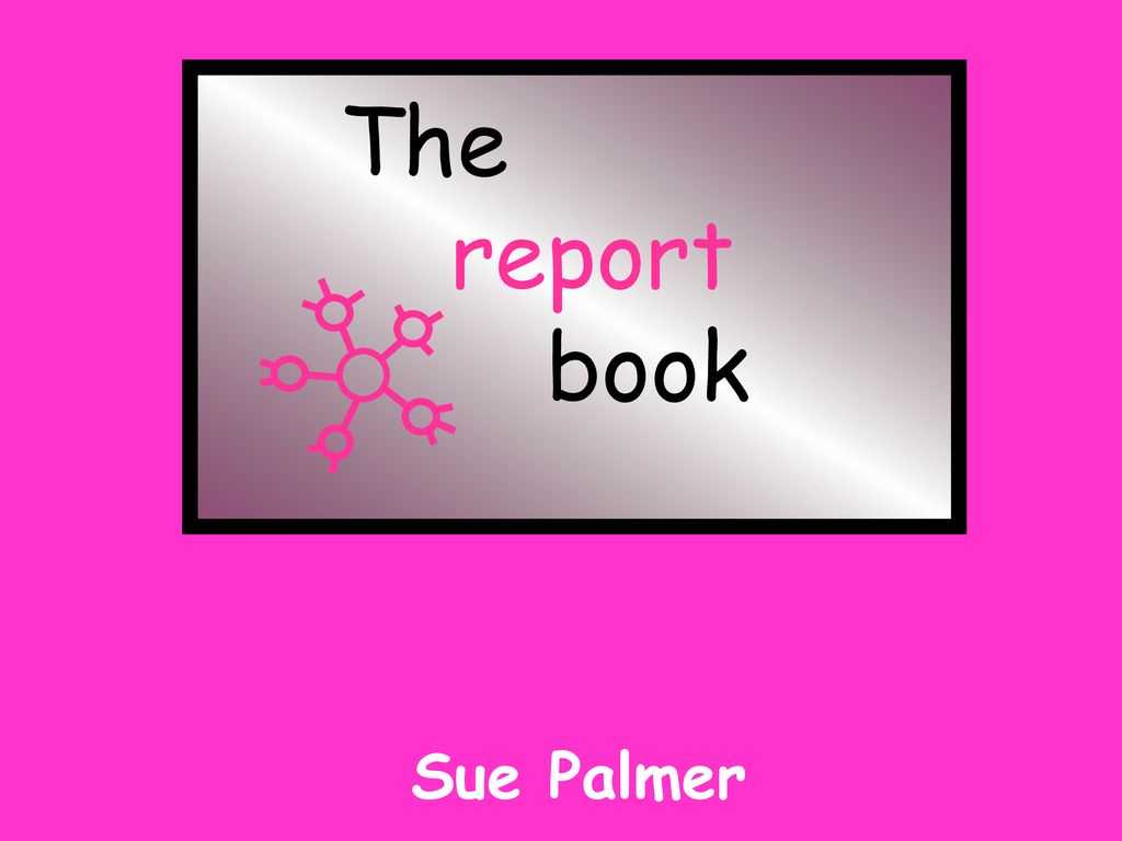 The Report Book Sue Palmer. – Ppt Download With Regard To Skeleton Book Report Template